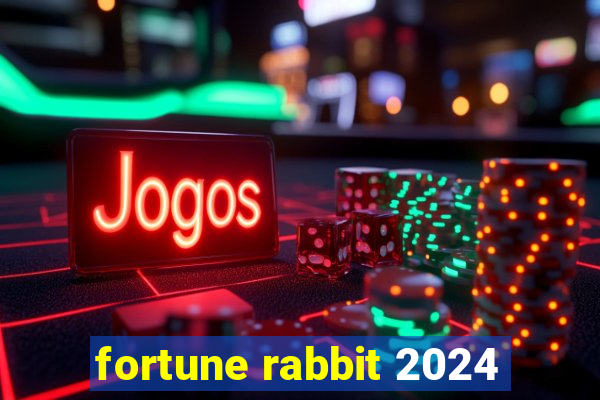 fortune rabbit 2024